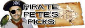 Pirate Petes Picks
